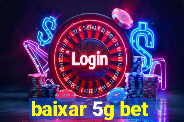 baixar 5g bet